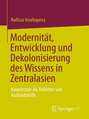 cover image of Modernität, Entwicklung und Dekolonisierung des Wissens in Zentralasien